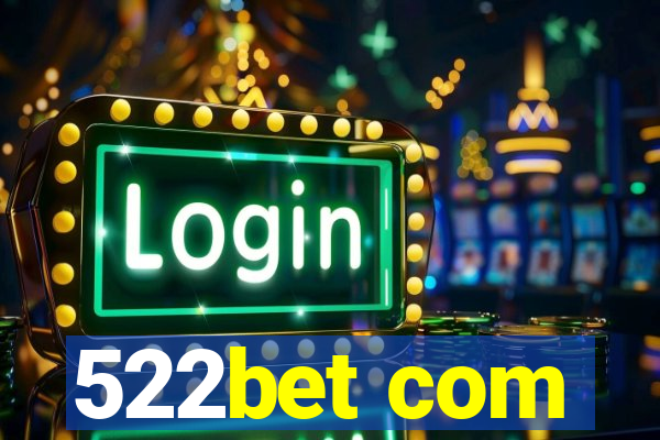 522bet com